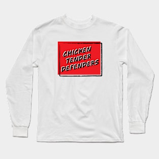 Chicken Tender Defenders 11 Long Sleeve T-Shirt